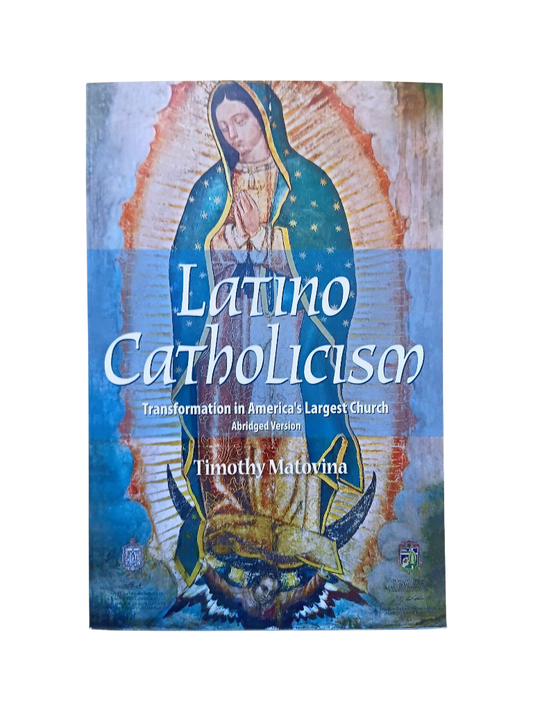 Latino Catholicism: Transformation in America's Largest Church