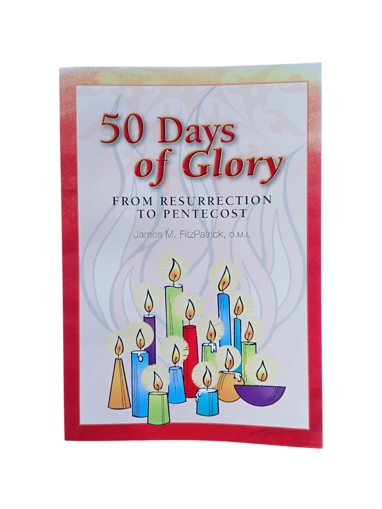 50 Days of Glory: From Resurrection to Penticost