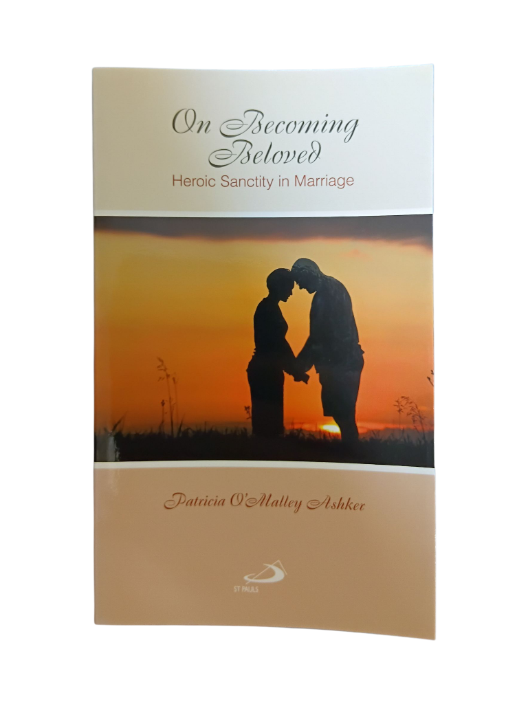 On Becoming Beloved: Heroic Sanctity in Marriage
