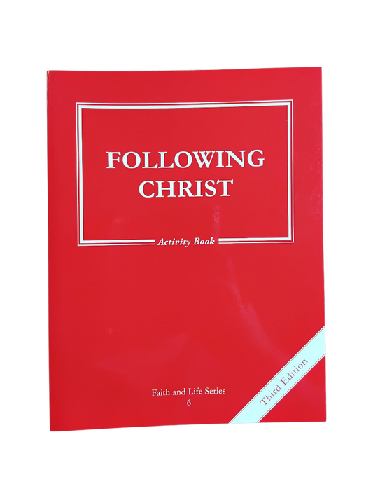Following Christ: Activity Book - Faith & Life Series Book 6