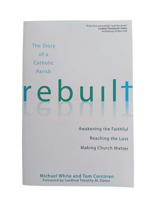 Rebuilt: The Story of a Catholic Parish