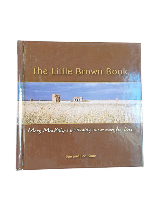 The Little Brown Book: Mary MacKillop's Spirituality