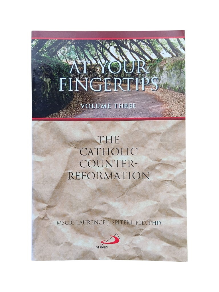 At Your Fingertips (Vol.3): The Catholic Counter-Reformation