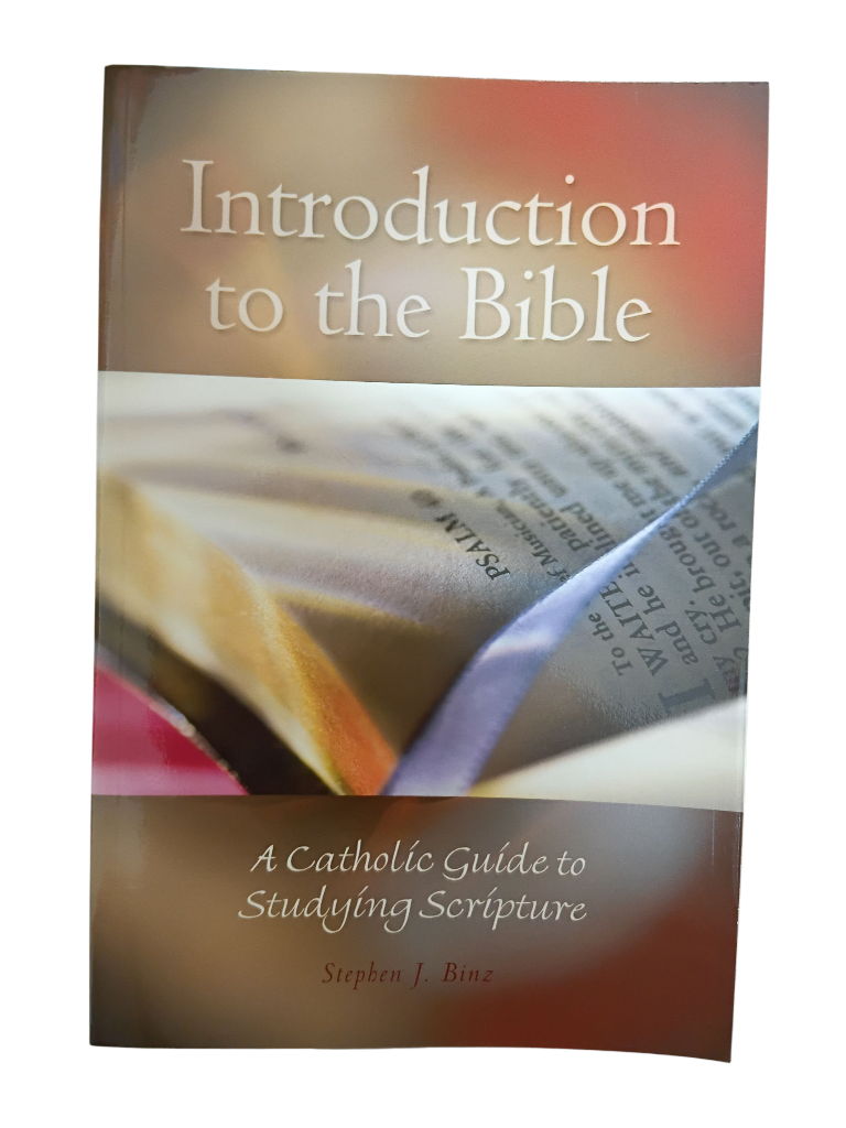 Introduction to the Bible: A Catholic Guide to Studying Scripture