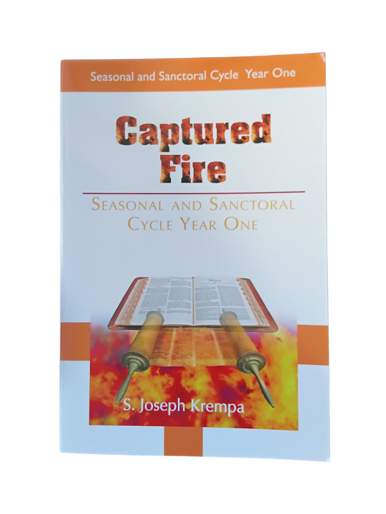 Captured Fire: Seasonal Sanctoral Year 1