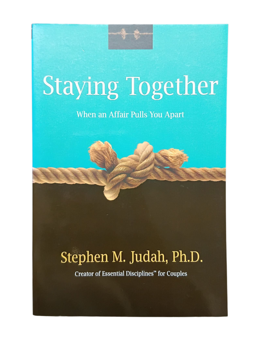 Staying Together: When an Affair Pulls You Apart