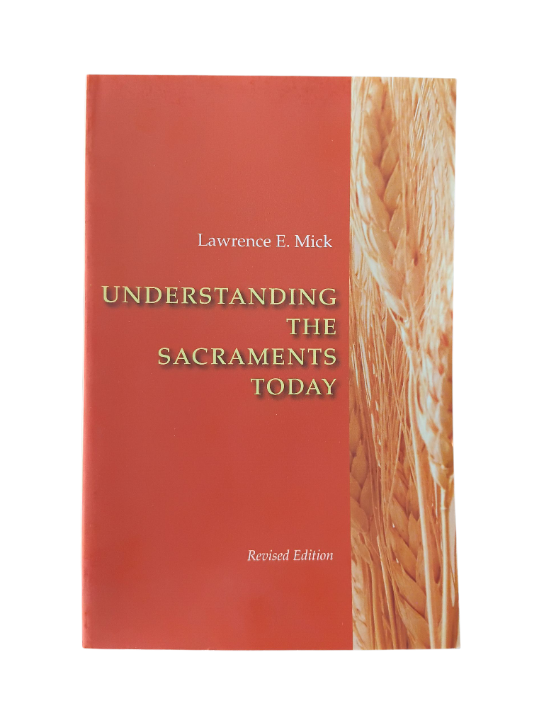 Understanding the Sacraments Today