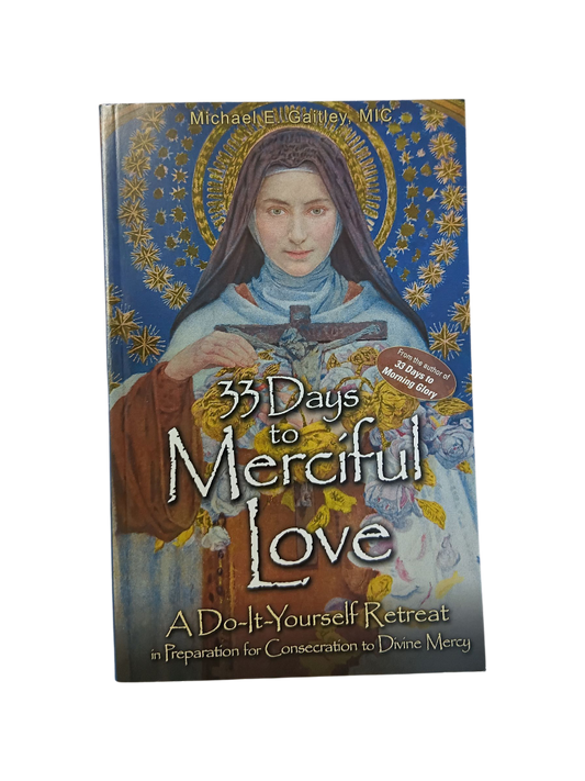 33 Days to Merciful Love: A "Do-It-Yourself" Retreat