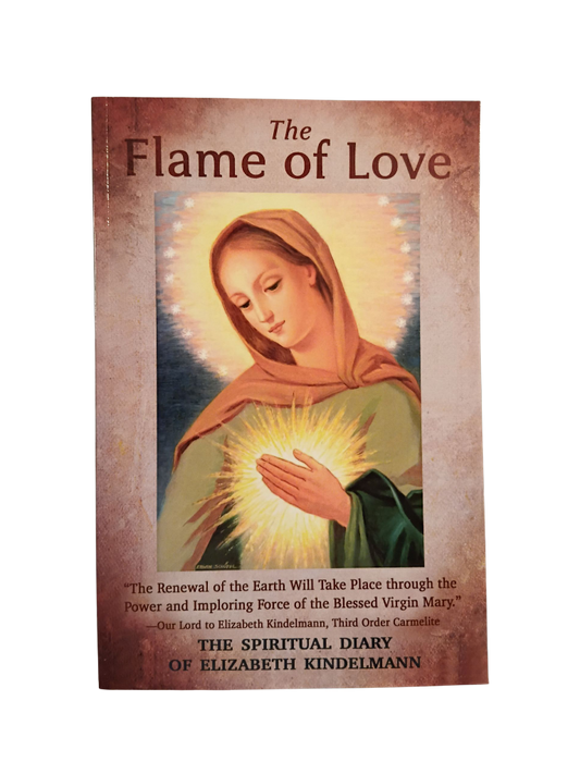 The Flame of Love: The Spiritual Diary of Elizabeth Kindelmann