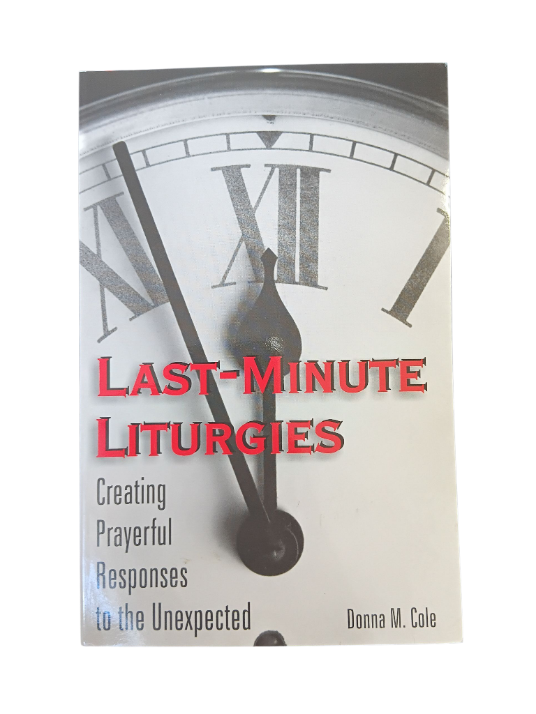 Last Minute Liturgies