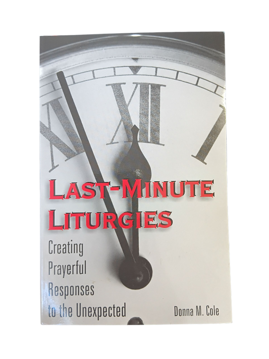 Last Minute Liturgies