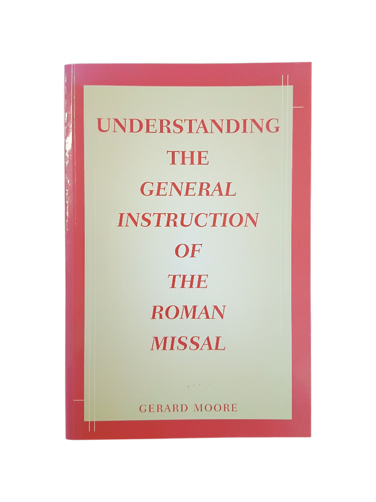 Understanding the General Instruction of the Roman Missal