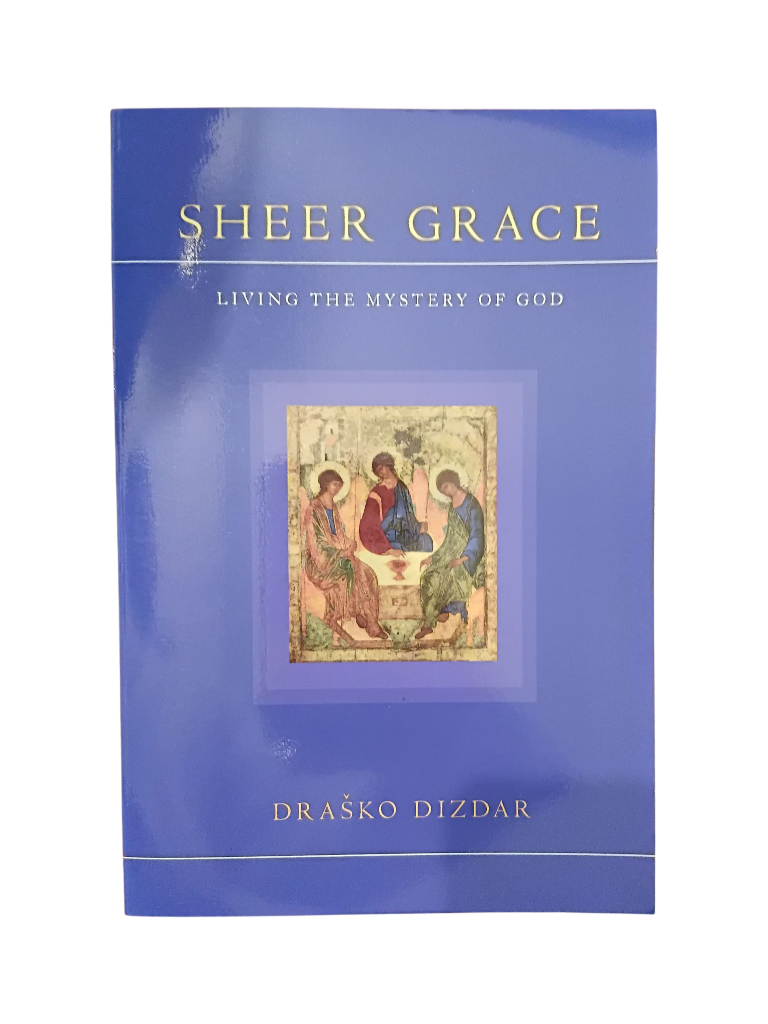 Sheer Grace: Living the mystery of God