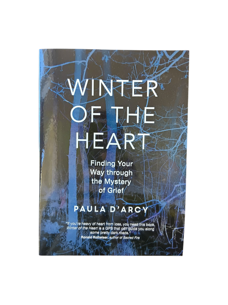 Winter of the Heart: Finding Your Way through the Mystery of Grief