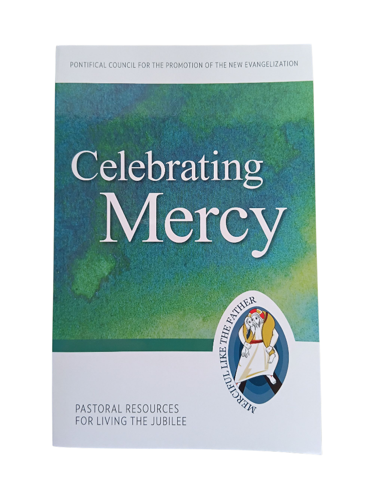Celebrating Mercy: Pastoral Resources for Living the Jubilee