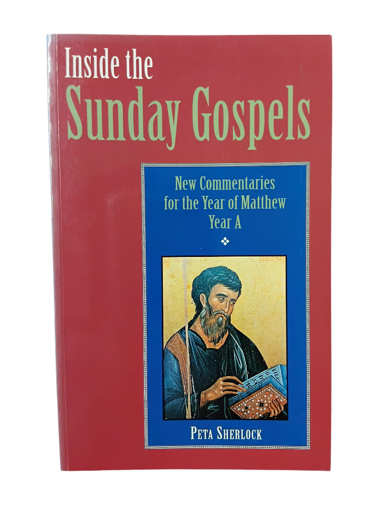 Inside the Sunday Gospels: New Commentaries for the Year of Matthew - Year A