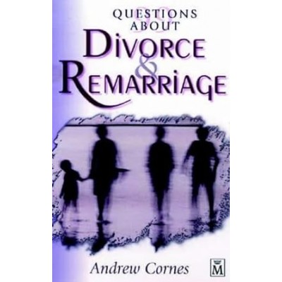 Questions about Divorce & Remarriage