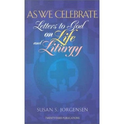As We Celebrate:Letters to God