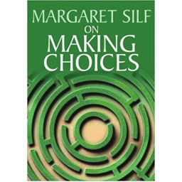 Margaret Silf on Making Choices
