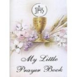 My Little Prayer Book: First Holy Communion