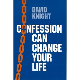 Confession Can Change Your Life Confession Can Change Your Life