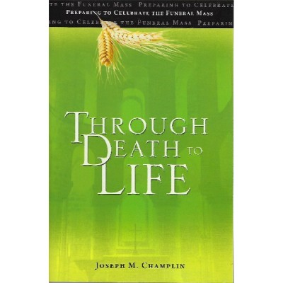 Through Death To Life: Revised edition