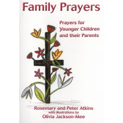 Family Prayers: Prayers for Younger Children