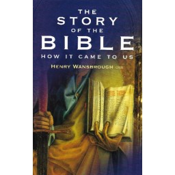 The Story of the Bible How it came to us The Story of the Bible How it came to us