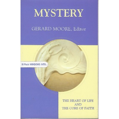 Mystery The Heart of Life and The Core of Faith