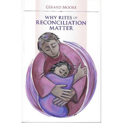 Why the Rites of Reconciliation Matter