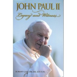 John Paul II: Legacy and Witness John Paul II: Legacy and Witness
