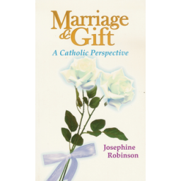 Marriage & Gift A Catholic Perspective
