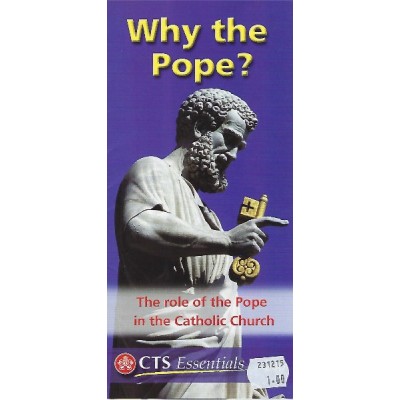 CTS Leaflets LF36 - Why the Pope?