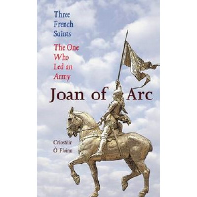 Joan of Arc:  Three French Saints Series