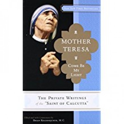 Come Be My Light  Mother Teresa