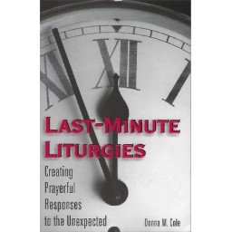 Last Minute Liturgies