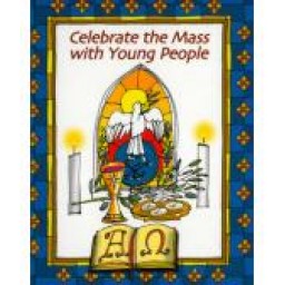 Celebrate the Mass with Young People