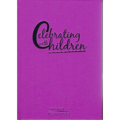 Celebrating with Children, Vol 1: Resources