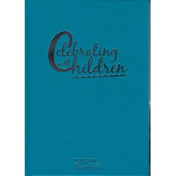 Celebrating with Children, Vol 2: Readings Celebrating with Children, Vol 2: Readings