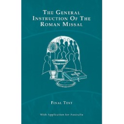 General Instruction of the Roman Missal: Final Text with App General Instruction of the Roman Missal: Final Text with App