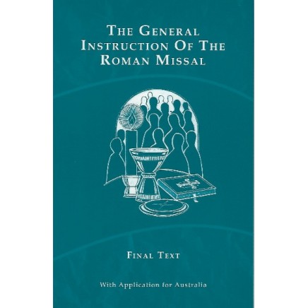 General Instruction of the Roman Missal: Final Text with App General Instruction of the Roman Missal: Final Text with App
