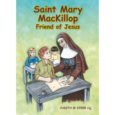 Saint Mary MacKillop Friend of Jesus
