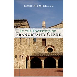 In The Footsteps of Francis And Clare In The Footsteps of Francis And Clare