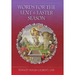 Words For The Lent & Easter Season Words For The Lent & Easter Season