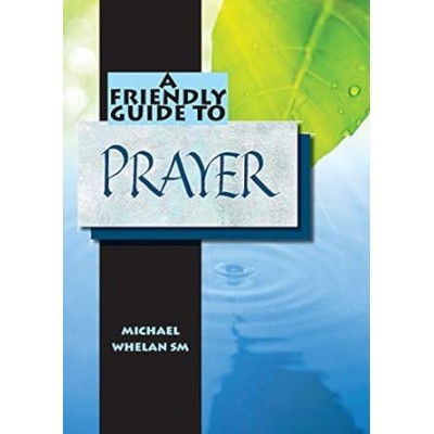 Friendly Guide To Prayer