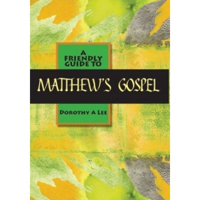 Friendly Guide To Matthew's Gospel