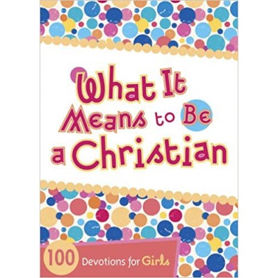 What it Means to be A Christian Girls
