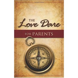 The LOVE DARE for Parents