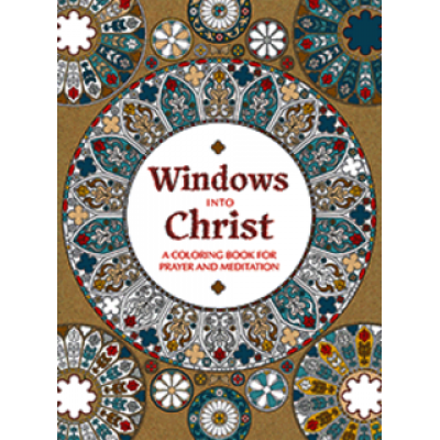 Windows into Christ:A Coloring Book for Prayer and Meditatio