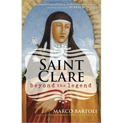 Saint Clare beyond the legend